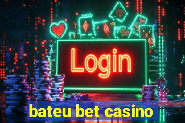 bateu bet casino